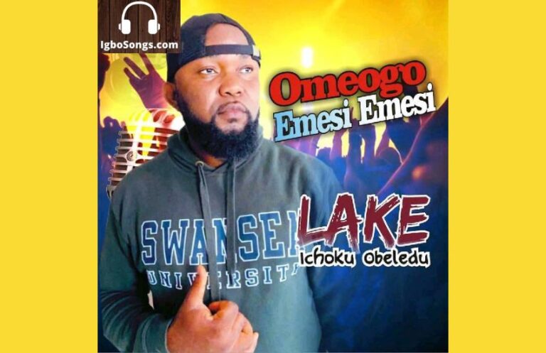 Omeogo Emesi Emesi by Lake (Ichoku Obeledu) | Mp3