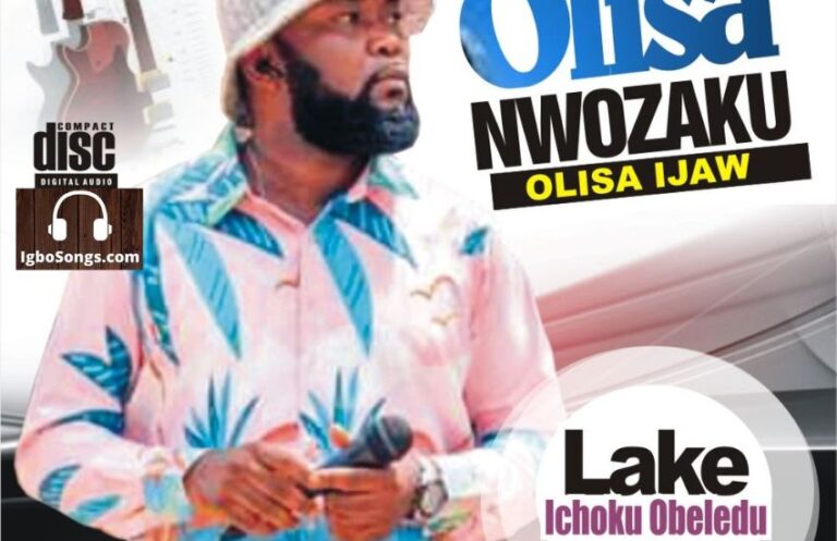 Olisa Nwozaku (Olisa Ijaw) Mp3 | Lake (Ichoku Obeledu)
