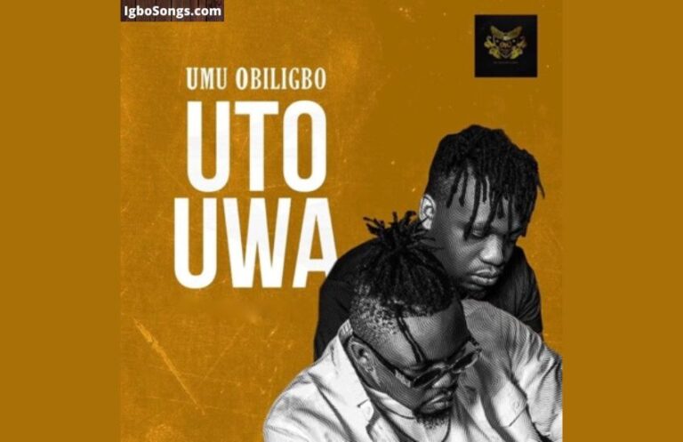 Uto Uwa by Umu Obiligbo | Mp3 Download