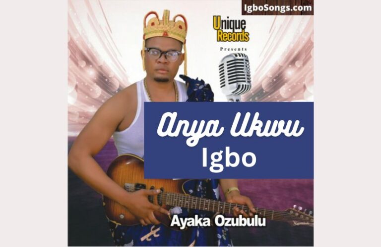 Anya Ukwu Igbo – Ayaka Ozubulu | MP3 Download