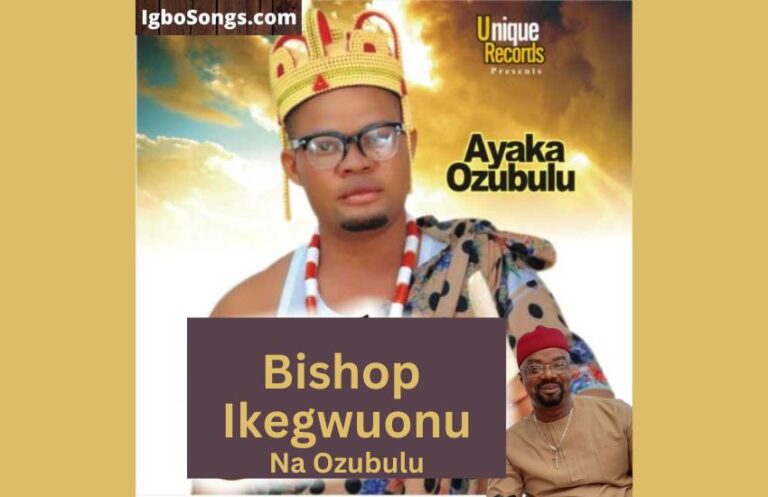 Bishop Ikegwuonu Na Ozubulu MP3 | Ayaka Ozubulu
