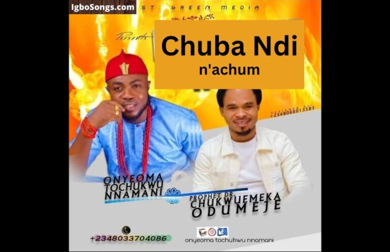 Chuba Ndi Na Achum – Odumeje & Onyeoma Tochukwu | MP3