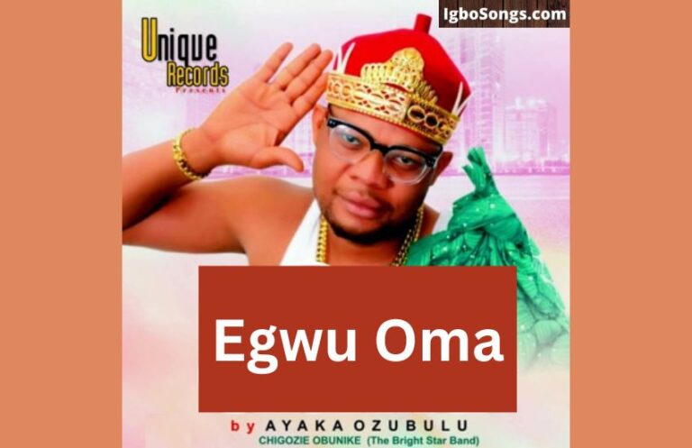 Egwu Oma by Ayaka Ozubulu | MP3 Download