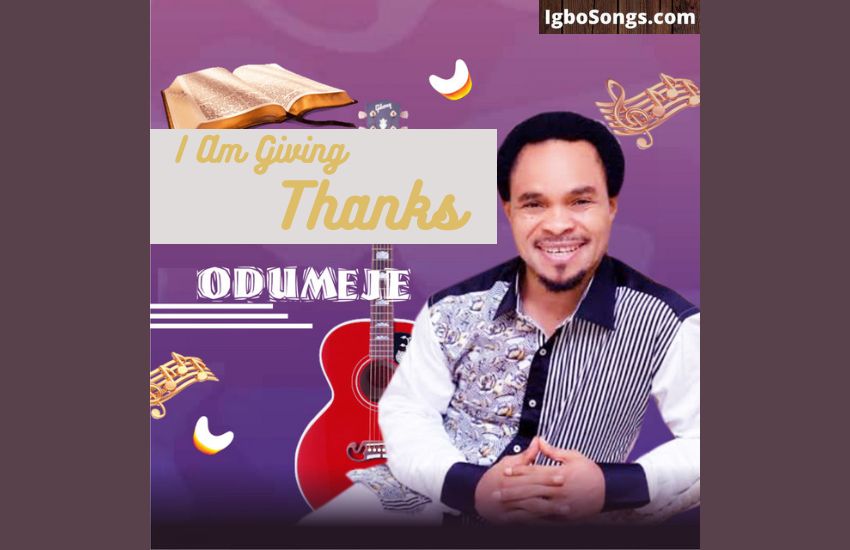 I am giving thanks by odumeje