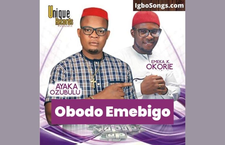 Obodo Emebigo – Ayaka Ozubulu and Emeka K. Okorie