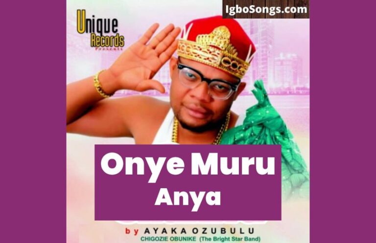 Onye Mulu Anya – Ayaka Ozubulu | MP3 Download