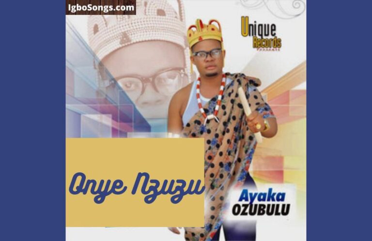 Onye Nzuzu by Ayaka Ozubulu | MP3 Download