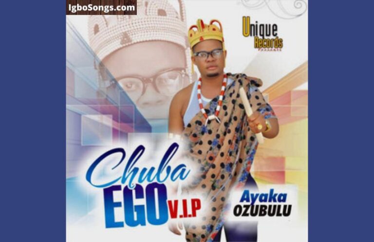 Chuba Ego by Ayaka Ozubulu | Mp3 Download