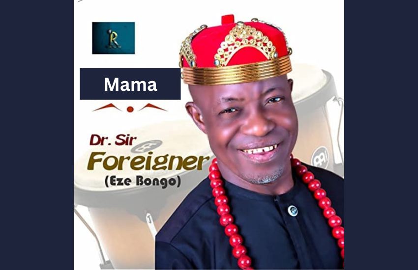 Mama by Dr. Sir. Foreigner