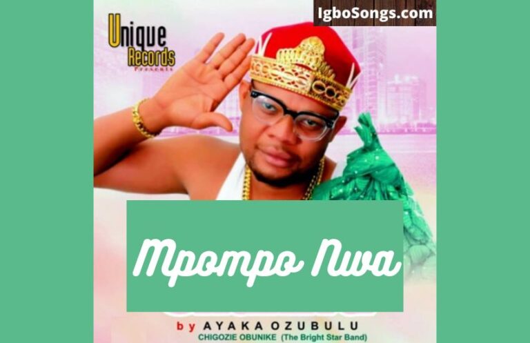 Mpompo Nwa – Ayaka Ozubulu | MP3 Download