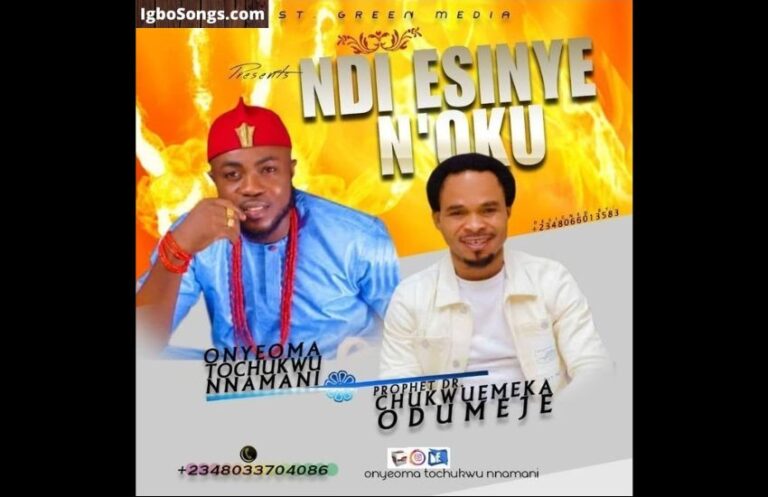 Ndi Esinye Na Oku – Odumeje & Onyeoma Tochukwu | MP3