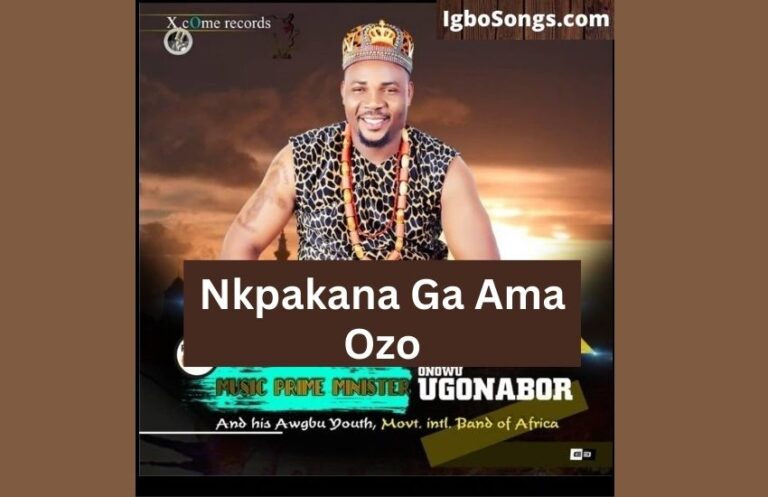 Nkpakana Ga Ama Ozo – Onowu Ugonabo | MP3
