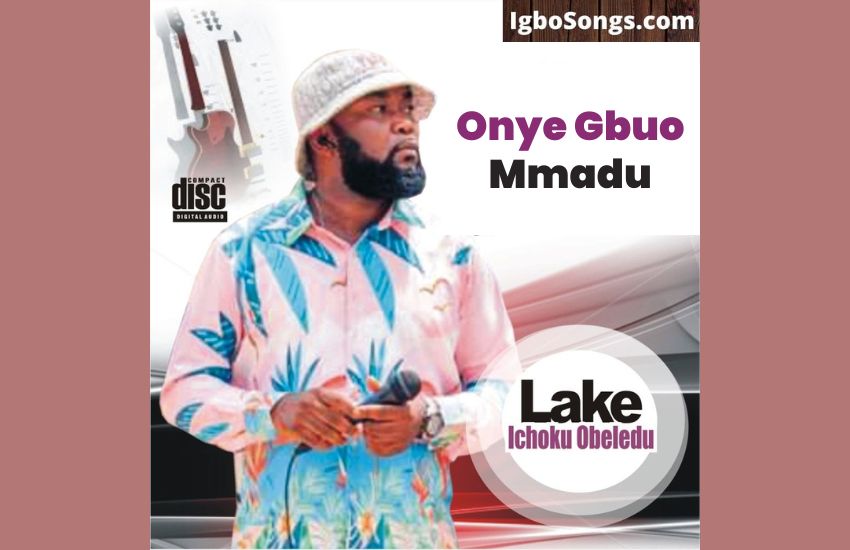 Onye Gbuo Mmadu by Lake (Ichoku Obeledu)