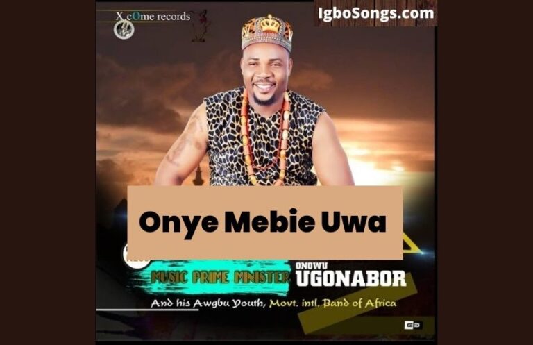 Onye Mebie Uwa – Onowu Ugonabo | MP3 Download