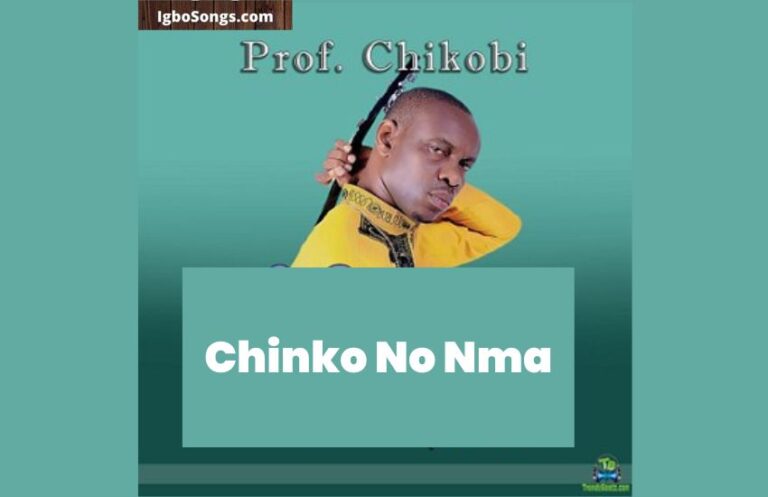 Chinko No Nma – Prof. Chikobi | MP3 Download