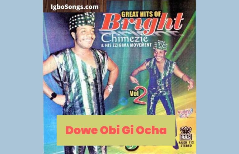Dowe Obi Gi Ocha- Bright Chimezie | MP3 Download