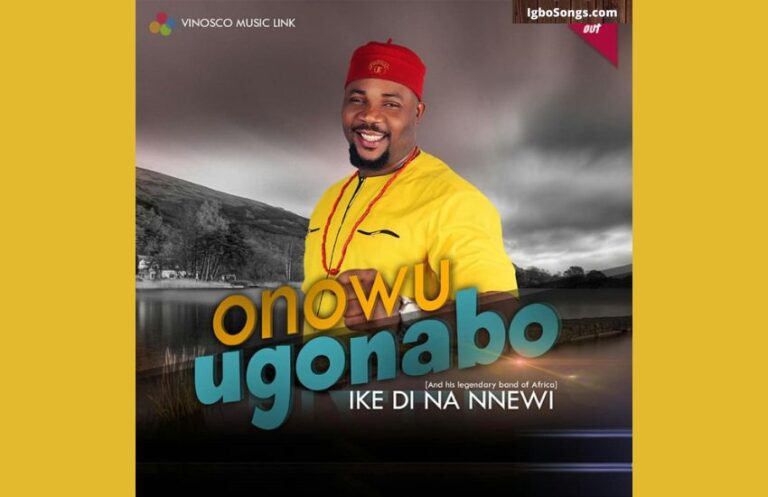 Igbo Na Achu Ego – Onowu Ugonabo | MP3 Download