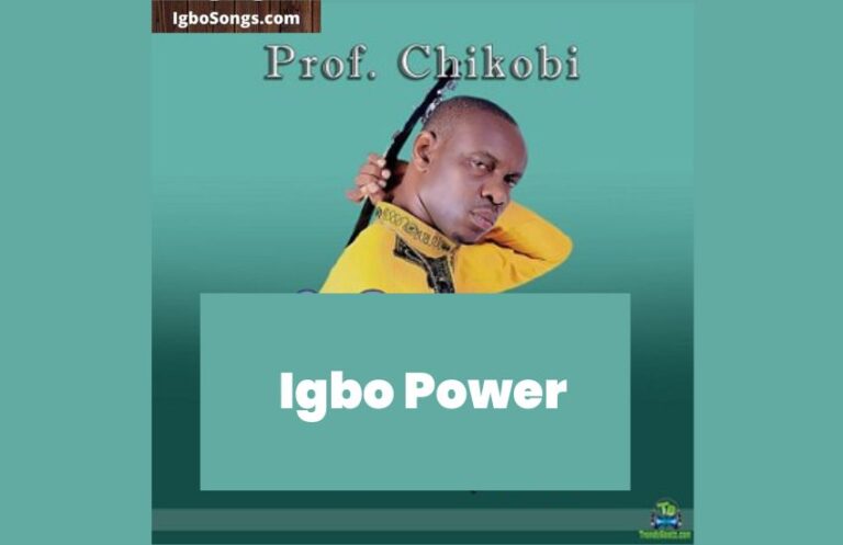 Igbo Power – Prof. Chikobi | MP3 Download