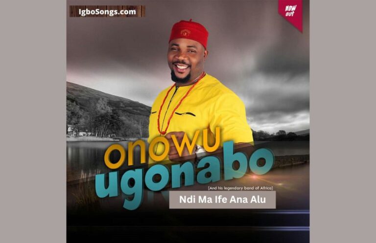 Ndi Ma Ife Ana Alu – Onowu Ugonabo | MP3 Download