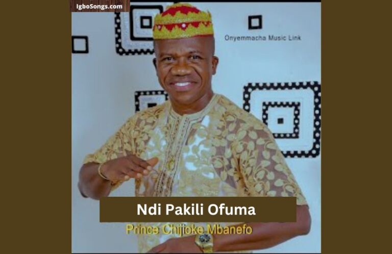 Ndi Pakili Ofuma – Prince Chijioke Mbanefo | MP3