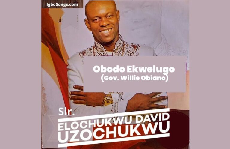 Obodo Ekwelugo (Gov. Willie Obiano) – Prof. Chikobi | MP3