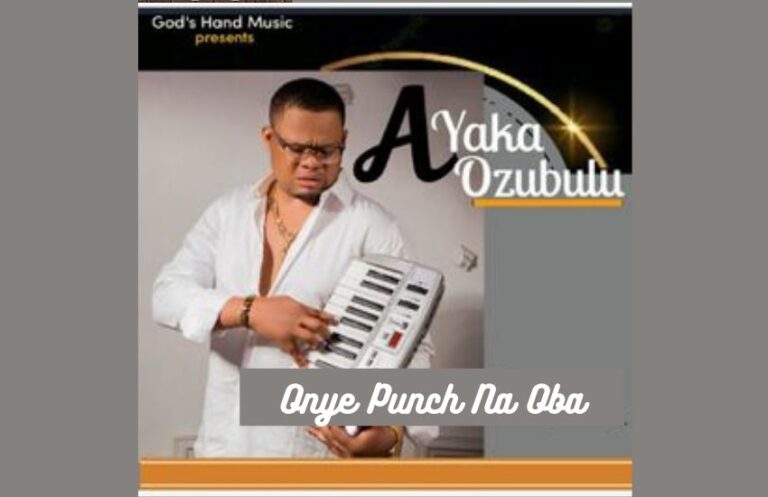 Onye Punch Na Oba – Ayaka Ozubulu | MP3 Download