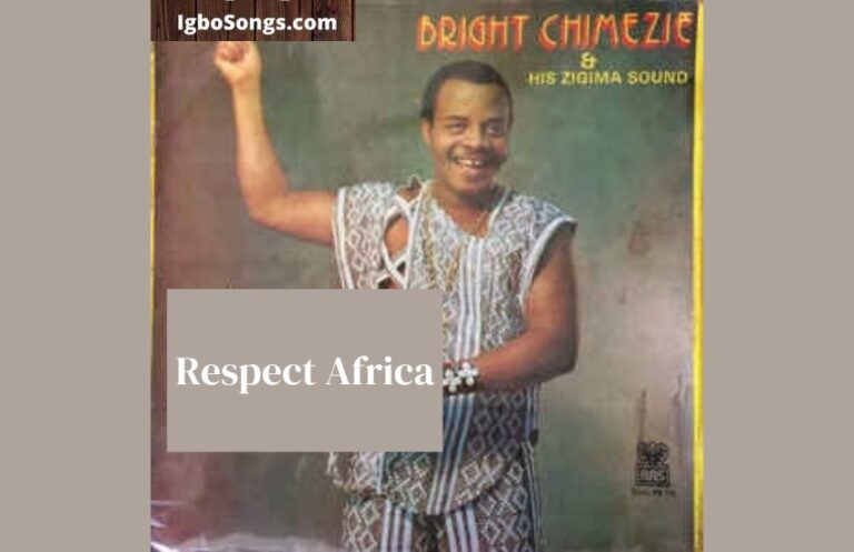 Respect Africa – Bright Chimezie | MP3 Download