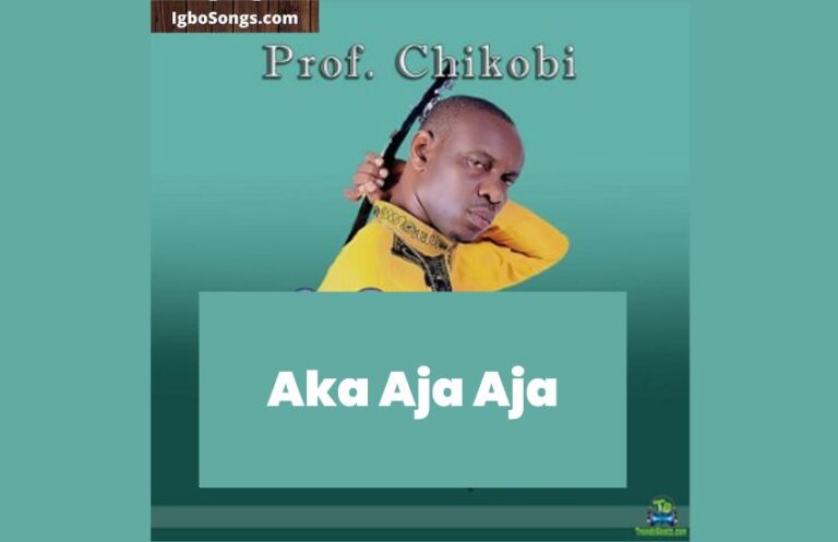 Aka Aja Aja – Prof. Chikobi | MP3 Download
