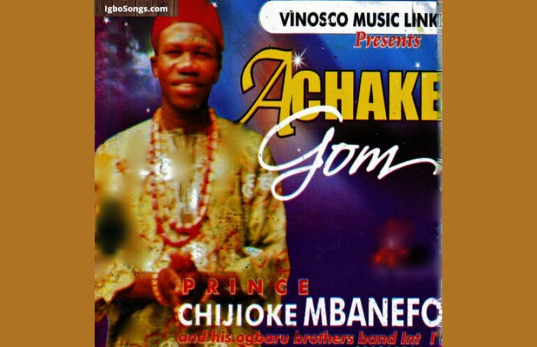 Achake Gom – Prince Chijioke Mbanefo | MP3 Download