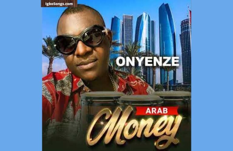Arab Money – Onyenze Nwa Amobi | MP3 Download