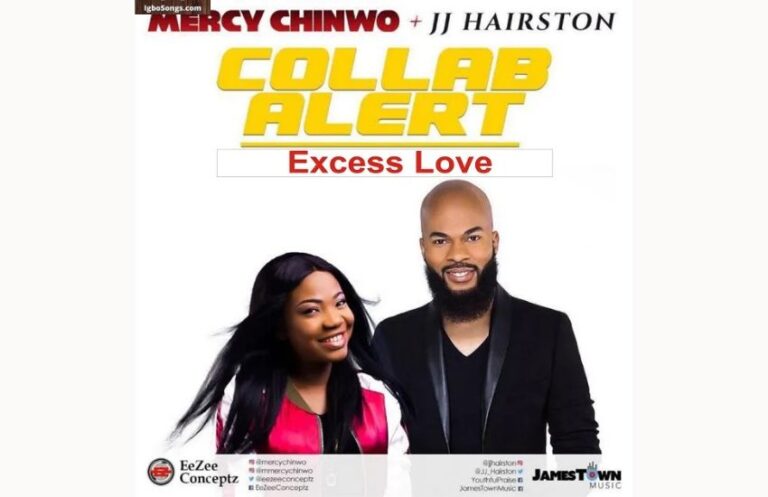 Excess Love Remix – Mercy Chinwo ft JJ Hairstone | MP3