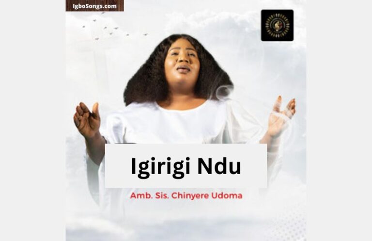 Igirigi Ndu (Dew of Life) – Chinyere Udoma | MP3 Download