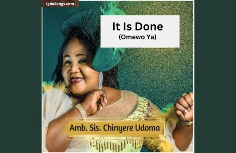 It Is Done (Omewo Ya) – Chinyere Udoma | MP3 Download