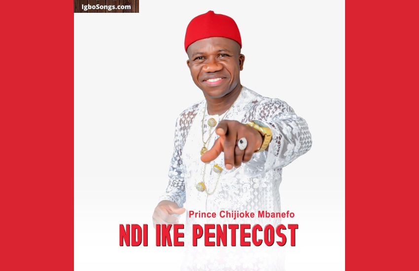 Ndi Ike Pentecost by Prince Chijioke Mbanefo
