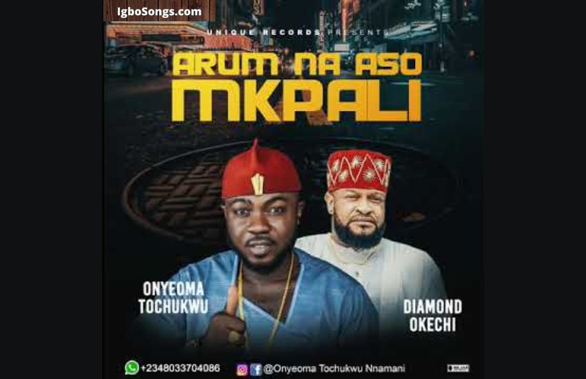 Arum Na Aso Mkpali by Diamond Okechi and Onyeoma Tochukwu