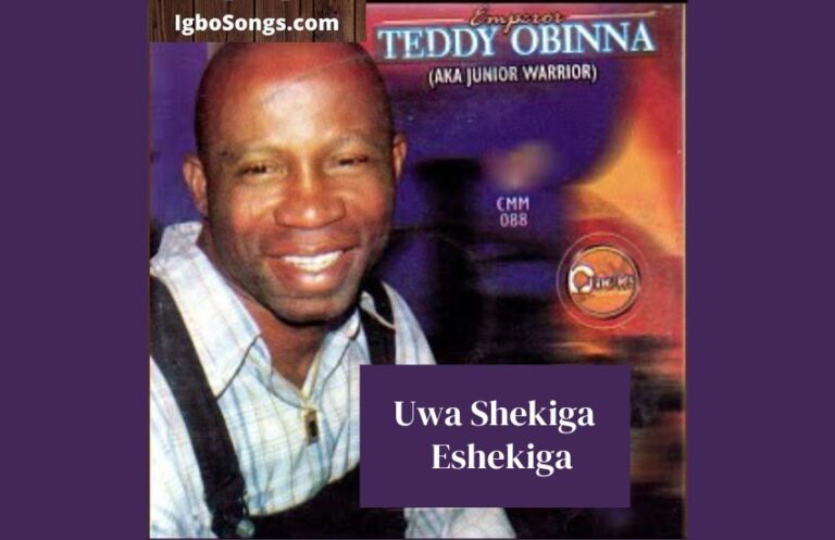 Uwa Shekiga Eshekiga – Teddy Obinna | MP3 Download