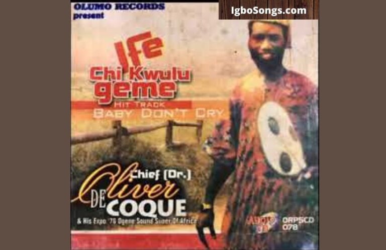 Ife Chi Kwulu Ga Eme – Oliver De Coque | MP3 Download