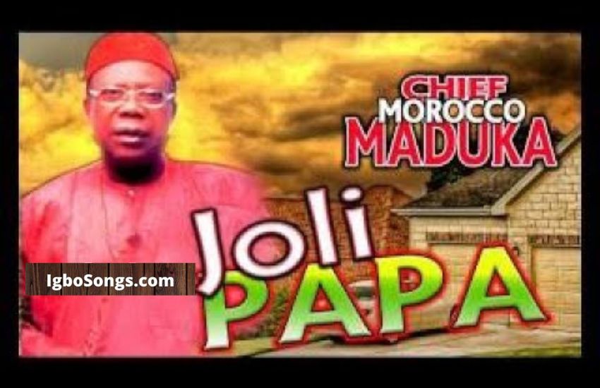 Joli Papa by Chief Emeka Morocco Maduka