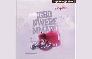 Igbo Nwere Mmadu by Anyidons