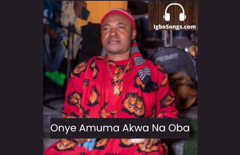 Onye Amuma Akwa Na Oba – Chief Michael Udegbi | MP3